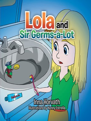 cover image of Lola and Sir Germs-A-Lot